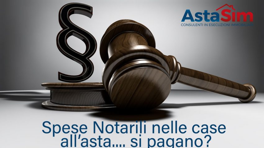 Spese Notarili nelle case all’asta… si pagano?