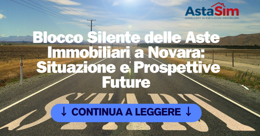 "Blocco silente delle aste immobiliari a Novara"